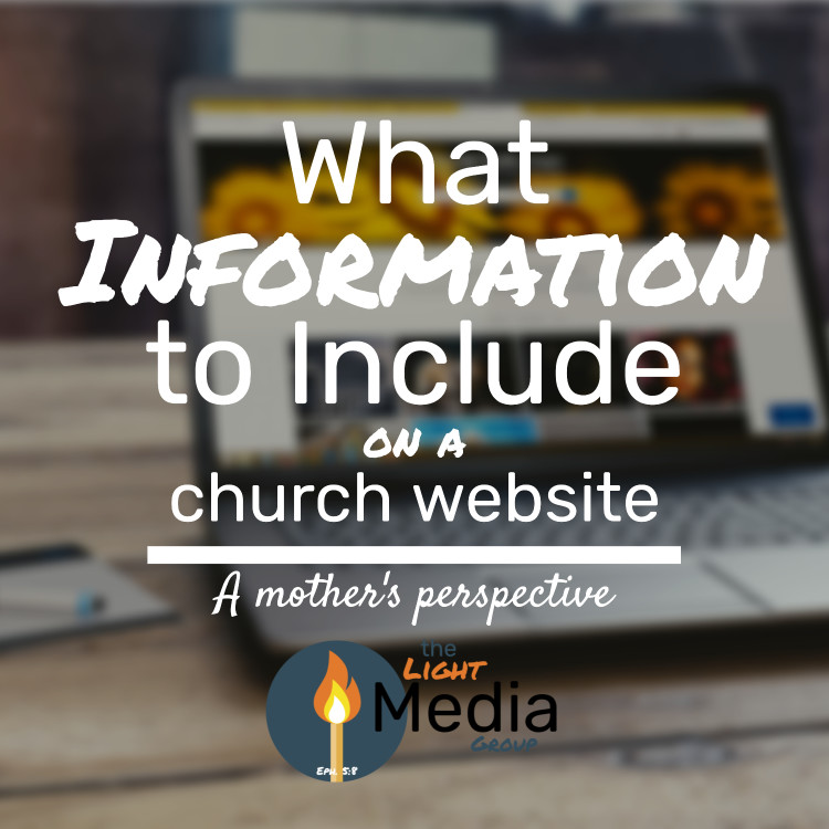 What Information to Include – Church Websites | Church Website Design – A Mother’s Perspective